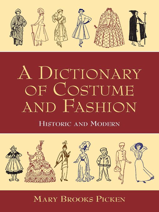 Title details for A Dictionary of Costume and Fashion by Mary Brooks Picken - Available